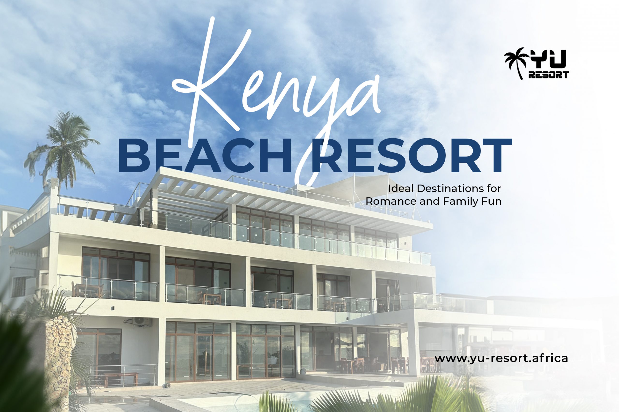 Kenyan Beach Resort: Ideal Destinations for Romance and Family Fun